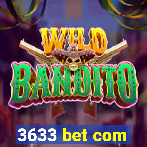 3633 bet com